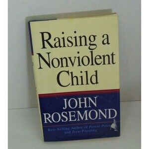 Raising a Nonviolent Child - Hardcover By Rosemond, John - GOOD
